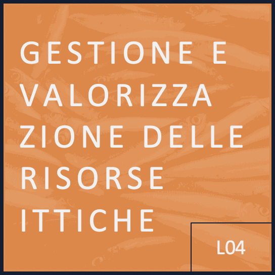 Risorse e servizi – L04 – gestione e valorizzazione delle risorse ittiche