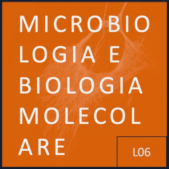 Risorse e servizi – L06 – Microbiologia e biologia molecolare