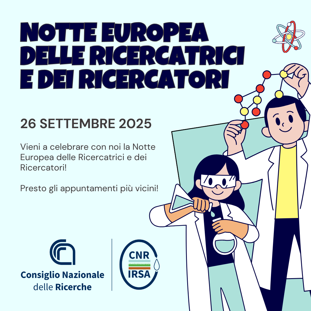 Il CNR – IRSA partecipa alla Notte Europea delle Ricercatrici e dei Ricercatori 2025